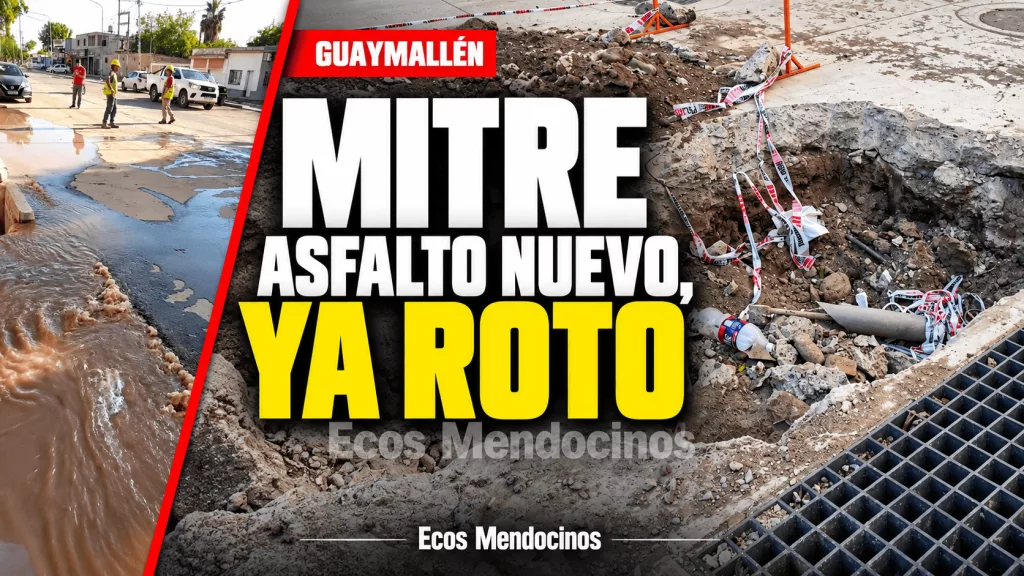 Portada sobre avenida Mitre en Guaymallén, con agua brotando, pavimento abierto y el título «Mitre: asfalto nuevo, ya roto»